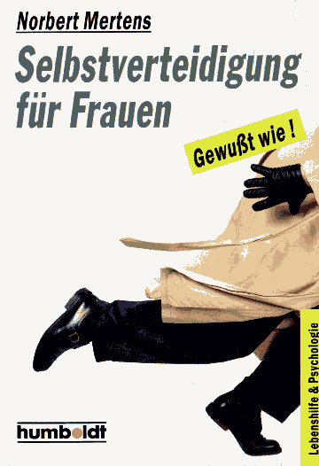 Norbert Mertens Selbstverteidigung fr Frauen  Gewusst wie!  Lebenshilfe und Psychologie